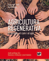 AGRICULTURA REGENERATIVA EL PERQUE EL COM I EL QUE - 9788484768371
